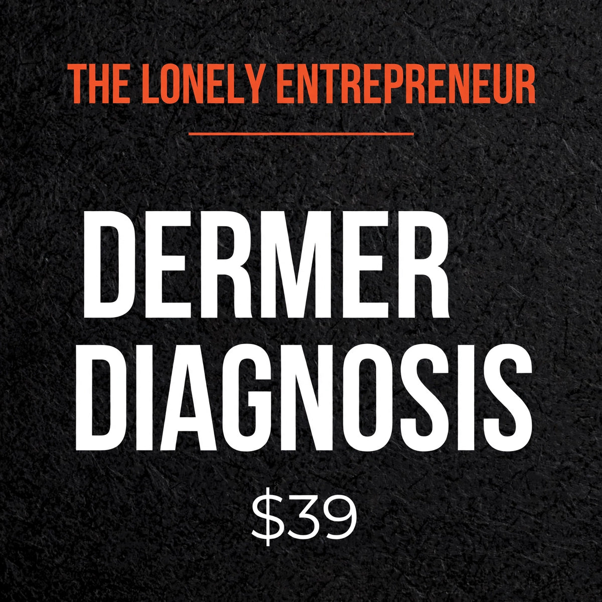 The Dermer Diagnosis